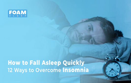 How to Fall Asleep Quickly: 12 Ways to Overcome Insomnia